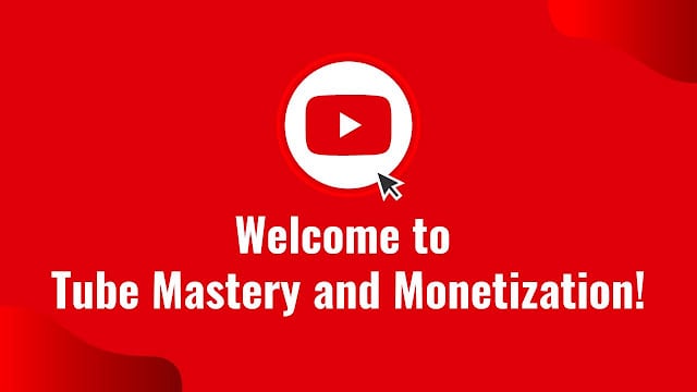 TUBE MASTERY AND MONETIZATION 3.0