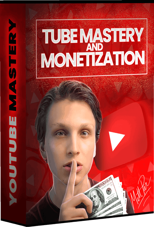 TUBE MASTERY AND MONETIZATION 3.0